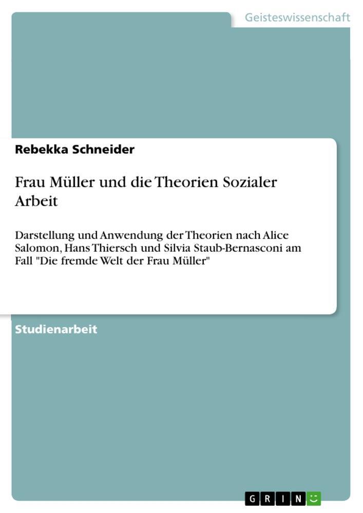 Cover: 9783656166849 | Frau Müller und die Theorien Sozialer Arbeit | Rebekka Schneider