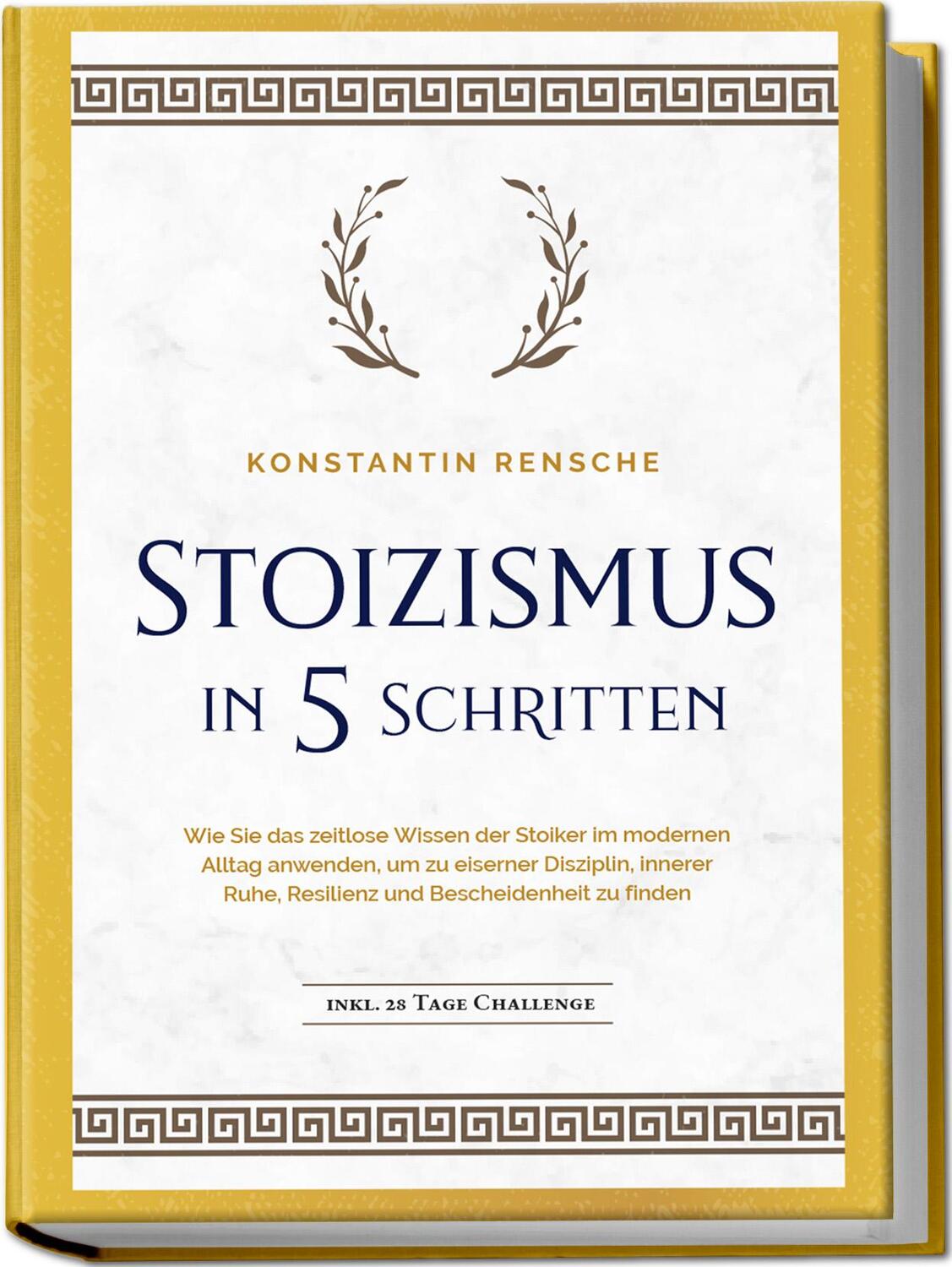 Cover: 9783757601997 | Stoizismus in 5 Schritten: Wie Sie das zeitlose Wissen der Stoiker...