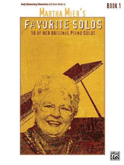 Cover: 38081270562 | Martha Mier's Favorite Solos, Bk 1 | 10 of Her Original Piano Solos