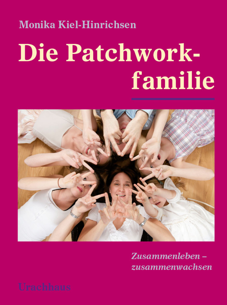 Cover: 9783825178956 | Die Patchworkfamilie | Zusammenleben - zusammenwachsen | Taschenbuch