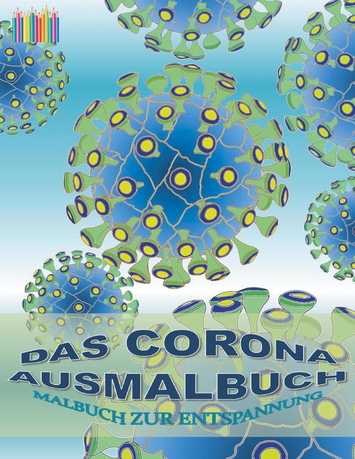 Cover: 9783751902571 | Das Corona Ausmalbuch | Malbuch zur Entspannung | Brian Gagg | Buch