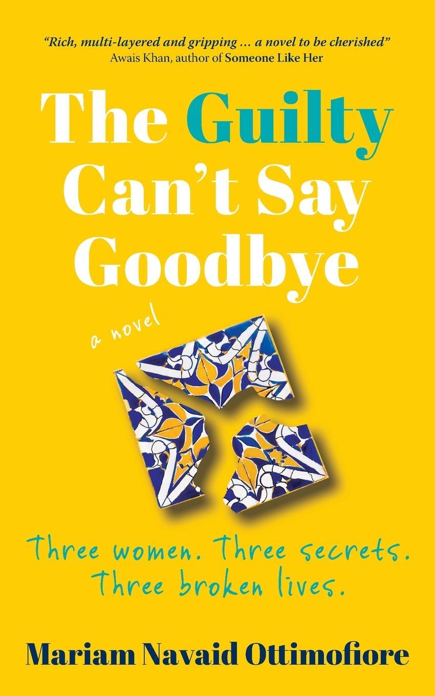 Cover: 9781915548184 | The Guilty Can't Say Goodbye | Mariam Navaid Ottimofiore | Taschenbuch