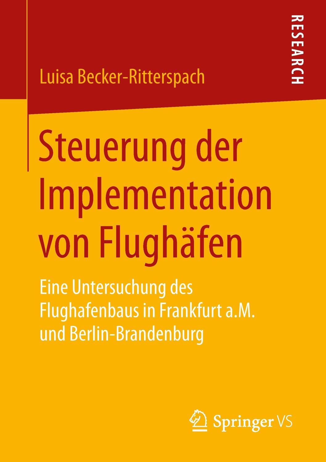 Cover: 9783658073565 | Steuerung der Implementation von Flughäfen | Luisa Becker-Ritterspach