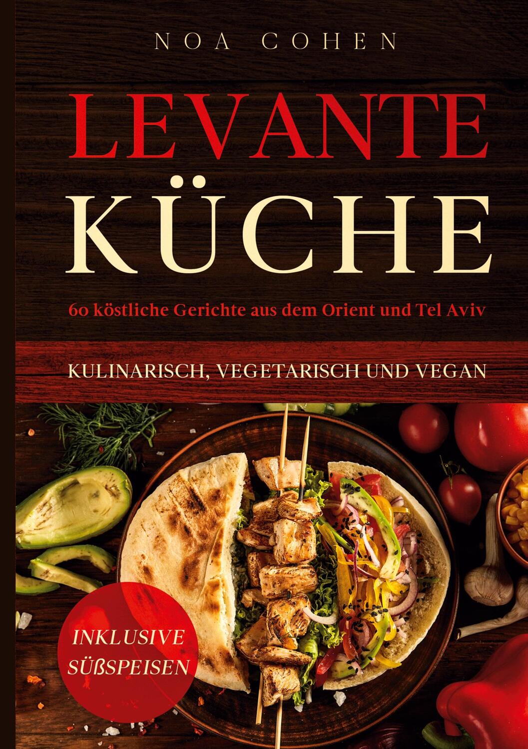 Cover: 9783755771098 | Levante Küche: 60 köstliche Gerichte aus dem Orient und Tel Aviv -...