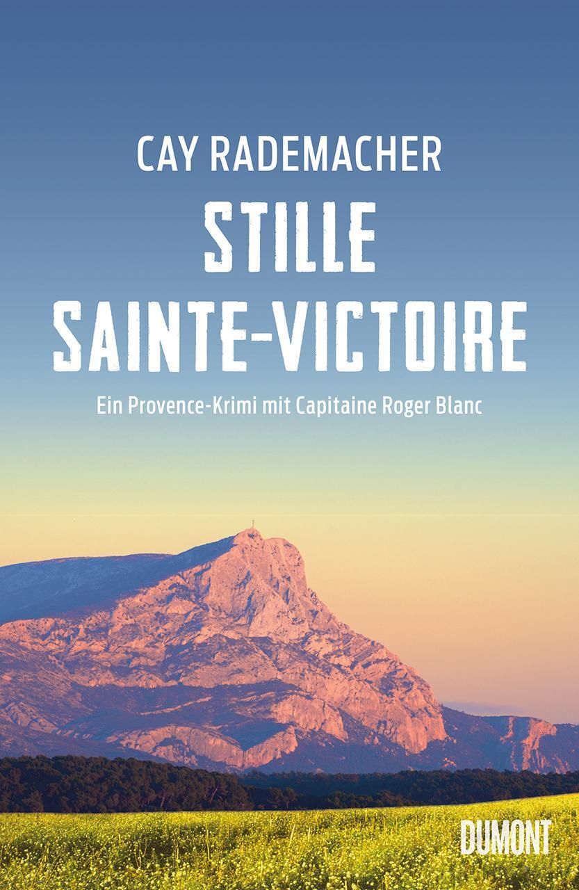 Cover: 9783832181871 | Stille Sainte-Victoire | Ein Provence-Krimi mit Capitaine Roger Blanc