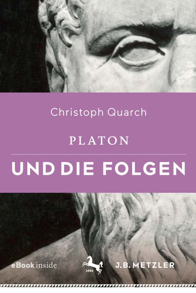 Cover: 9783476046352 | Platon und die Folgen, m. 1 Buch, m. 1 E-Book | Mit E-Book | Quarch