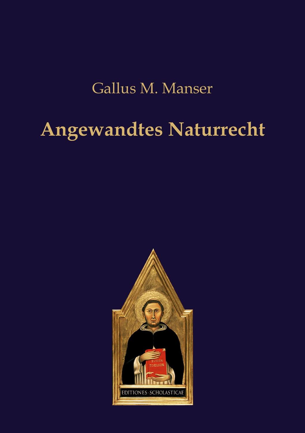 Cover: 9783868382617 | Angewandtes Naturrecht | Gallus M. Manser | Taschenbuch
