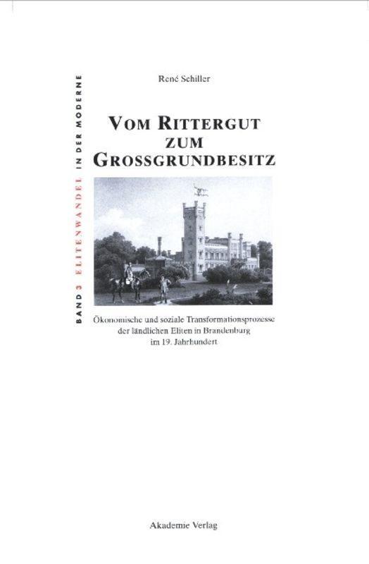 Cover: 9783050034492 | Vom Rittergut zum Großgrundbesitz | René Schiller | Buch | ISSN | 2003