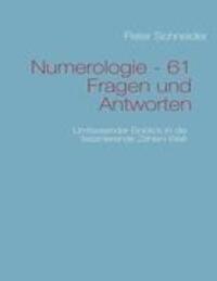 Cover: 9783839148402 | Numerologie - 61 Fragen und Antworten | Peter Schneider | Taschenbuch