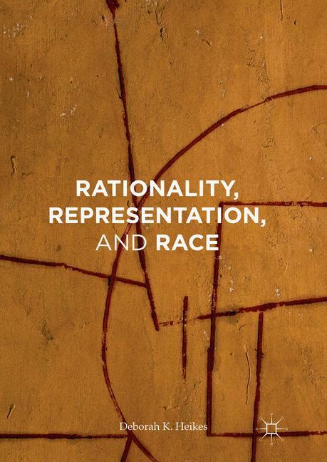 Cover: 9781137591708 | Rationality, Representation, and Race | Deborah K Heikes | Buch | xii