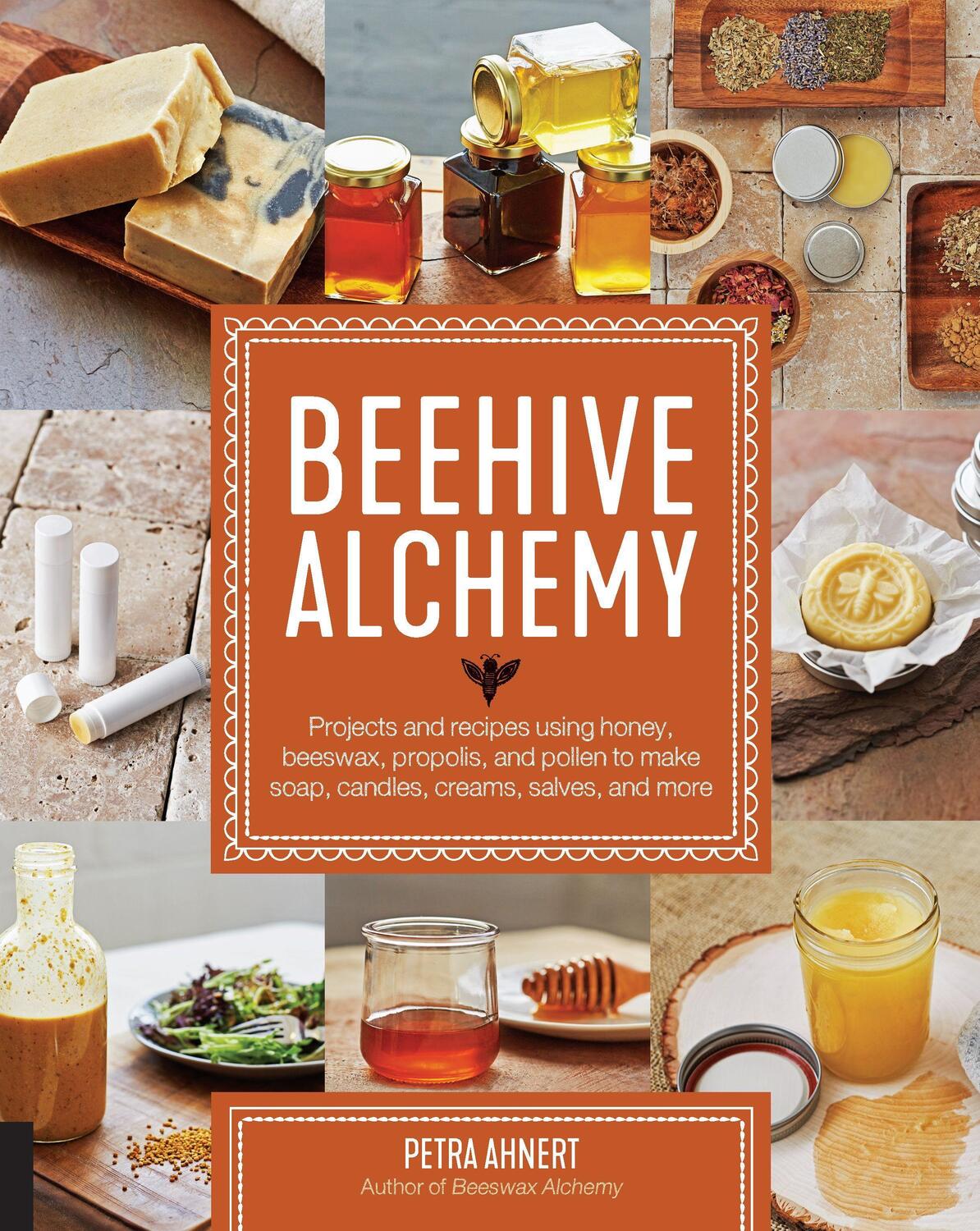 Cover: 9781631594915 | Beehive Alchemy | Petra Ahnert | Taschenbuch | Englisch | 2018