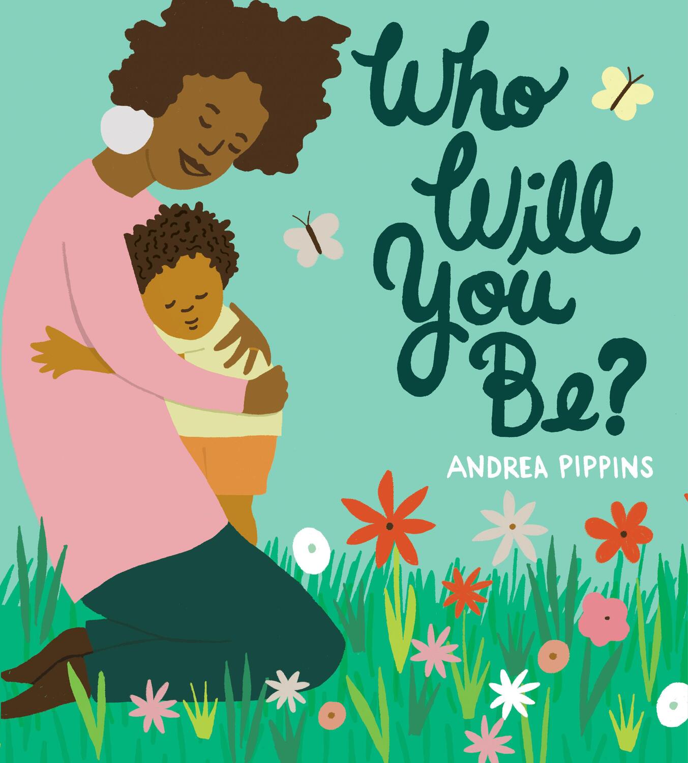 Cover: 9781984849489 | Who Will You Be? | Andrea Pippins | Buch | Englisch | 2020