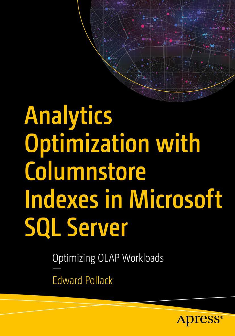 Cover: 9781484280478 | Analytics Optimization with Columnstore Indexes in Microsoft SQL...