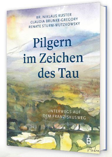 Cover: 9783870713935 | Pilgern im Zeichen des Tau | Unterwegs auf dem Franziskusweg | Buch