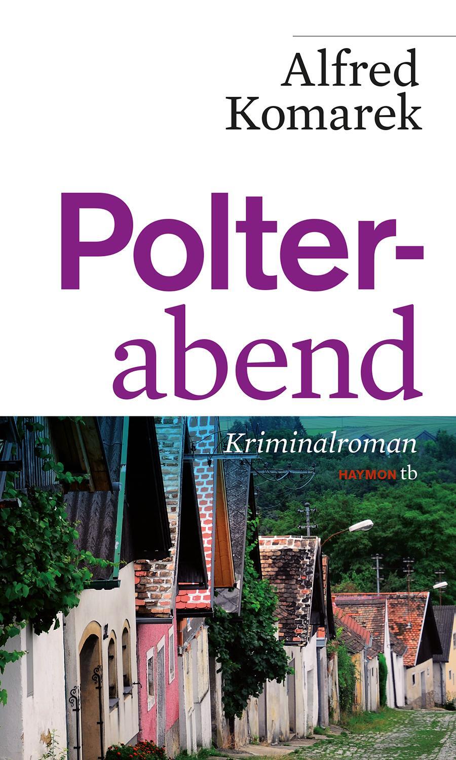 Cover: 9783852189451 | Polterabend | Alfred Komarek | Taschenbuch | Haymon Taschenbuch | 2014