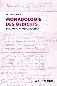 Cover: 9783770553792 | Monadologie des Gedichts | Benjamin, Heidegger, Celan | Roche | Buch