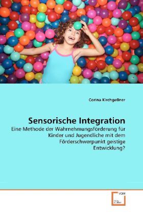 Cover: 9783639380323 | Sensorische Integration | Corina Kirchgeßner | Taschenbuch | Deutsch