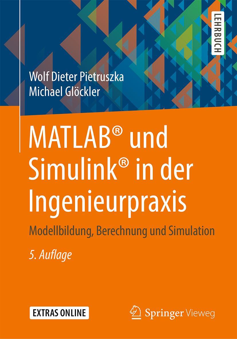 Cover: 9783658297398 | MATLAB® und Simulink® in der Ingenieurpraxis | Pietruszka (u. a.)