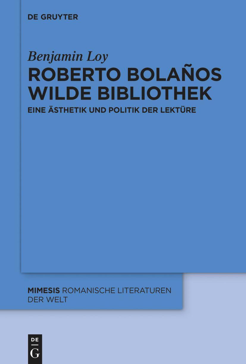 Cover: 9783110766066 | Roberto Bolaños wilde Bibliothek | Benjamin Loy | Taschenbuch | 2021
