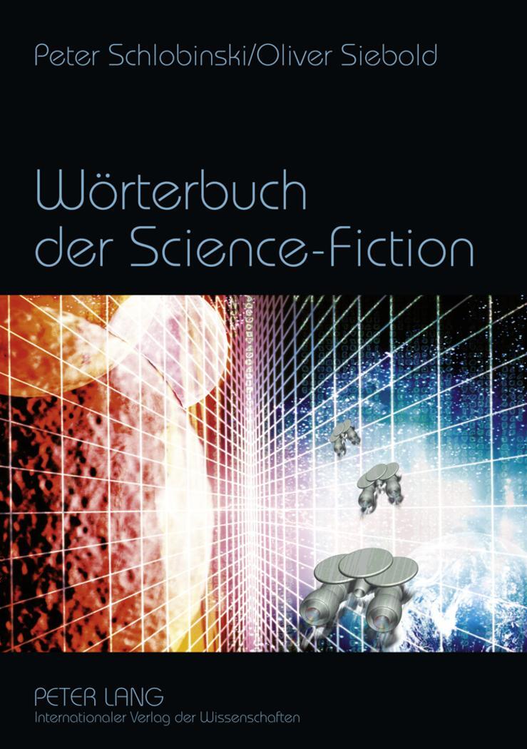 Cover: 9783631579800 | Wörterbuch der Science-Fiction | Peter Schlobinski (u. a.) | Buch