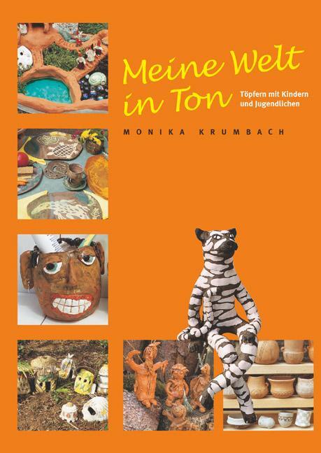 Cover: 9783936489101 | Meine Welt in Ton | Monika Krumbach | Buch | Deutsch | 2004