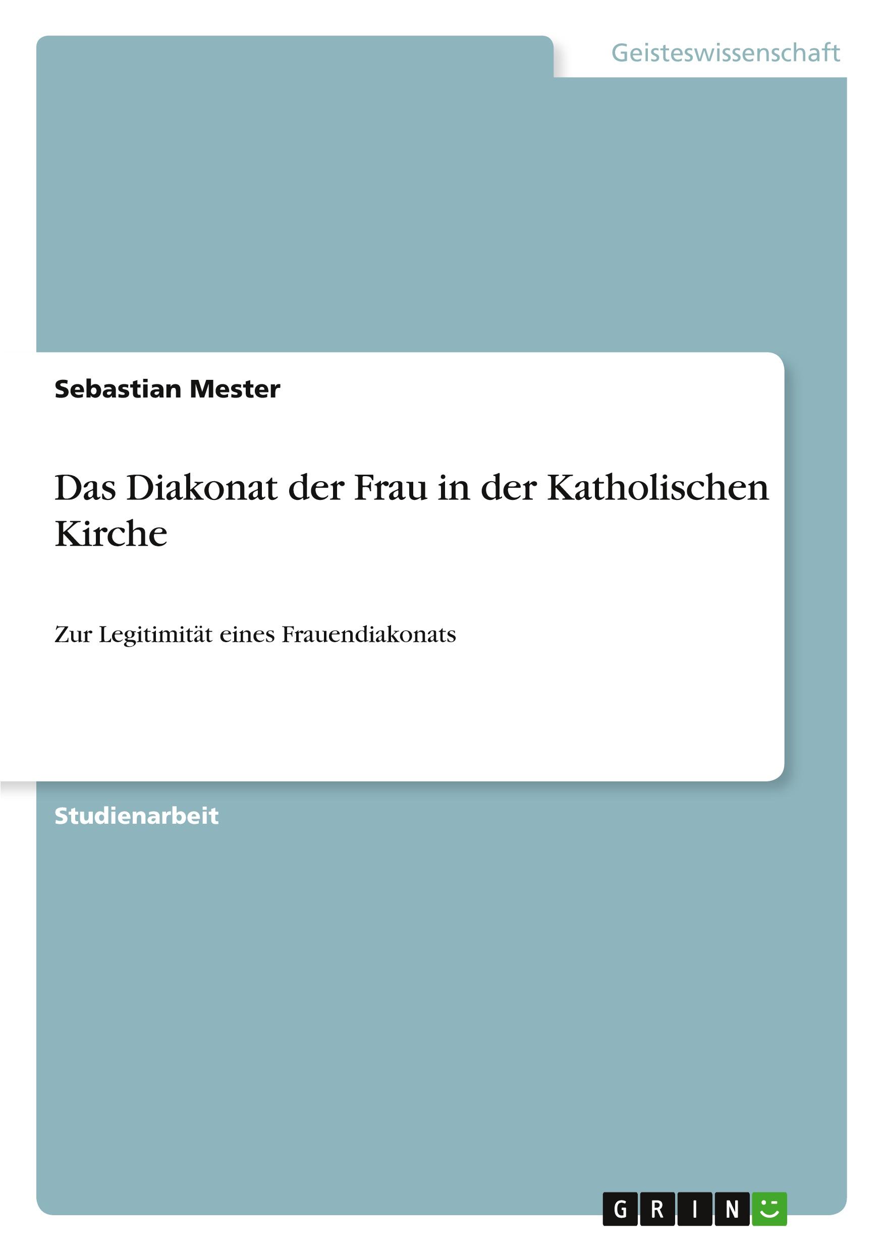 Cover: 9783346254054 | Das Diakonat der Frau in der Katholischen Kirche | Sebastian Mester