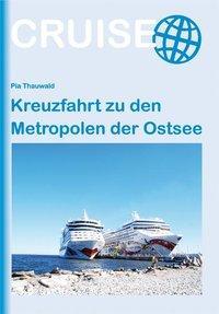 Cover: 9783866867130 | Kreuzfahrt zu den Metropolen der Ostsee | Cruise | Pia Thauwald | Buch