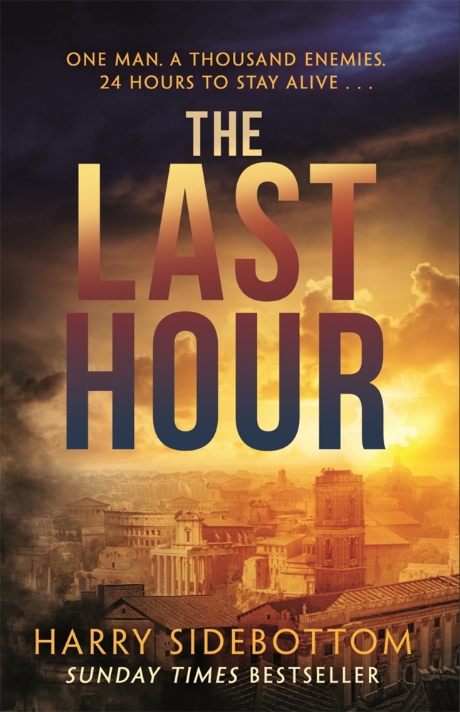 Cover: 9781785764257 | The Last Hour | One man, a thousand enemies, 24 hours to stay alive