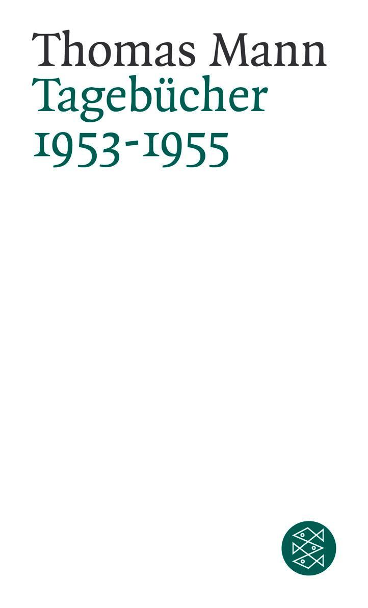 Cover: 9783596160693 | Tagebücher 1953 - 1955 | Thomas Mann | Taschenbuch | Deutsch | 2003