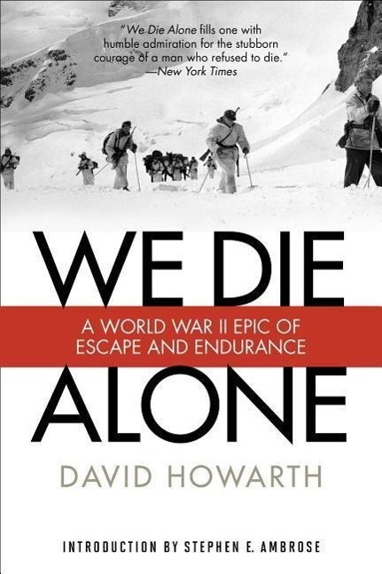 Cover: 9781493023455 | We Die Alone: A WWII Epic of Escape and Endurance | David Howarth