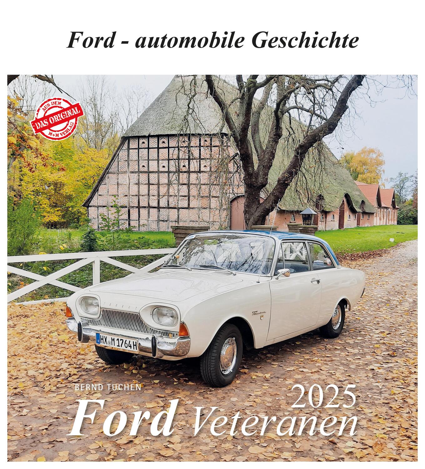 Cover: 9783961666478 | Ford Veteranen 2025 | Ford - automobile Geschichte | Kalender | 13 S.