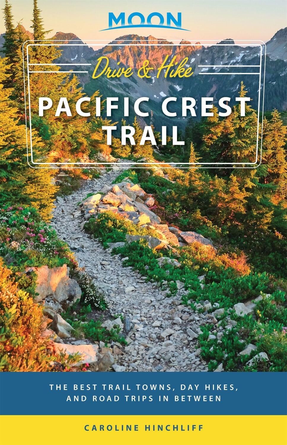 Cover: 9781640492141 | Moon Drive &amp; Hike Pacific Crest Trail | Moon Travel Guides (u. a.)