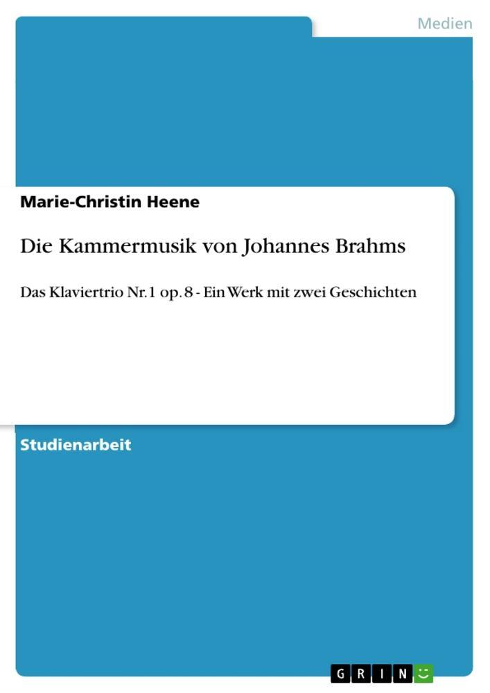 Cover: 9783640205196 | Die Kammermusik von Johannes Brahms | Marie-Christin Heene | Buch