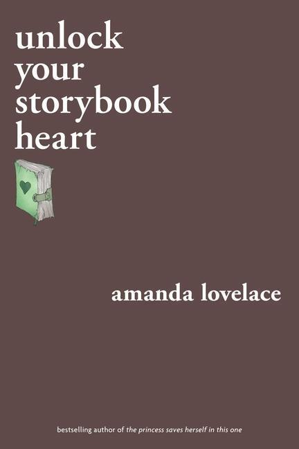 Cover: 9781524851958 | Unlock Your Storybook Heart | Amanda Lovelace (u. a.) | Taschenbuch