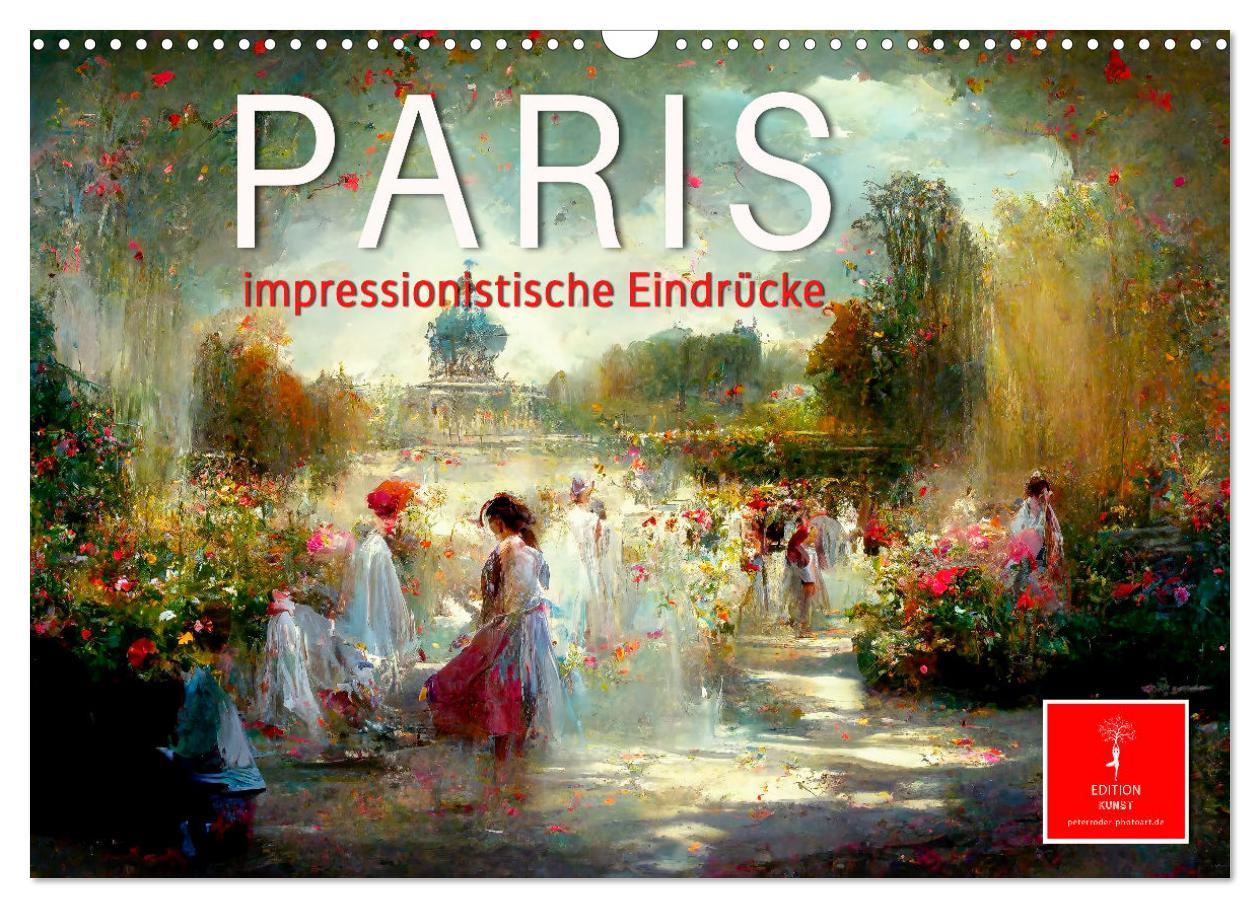 Cover: 9783383915857 | Paris - impressionistische Eindrücke (Wandkalender 2025 DIN A3...