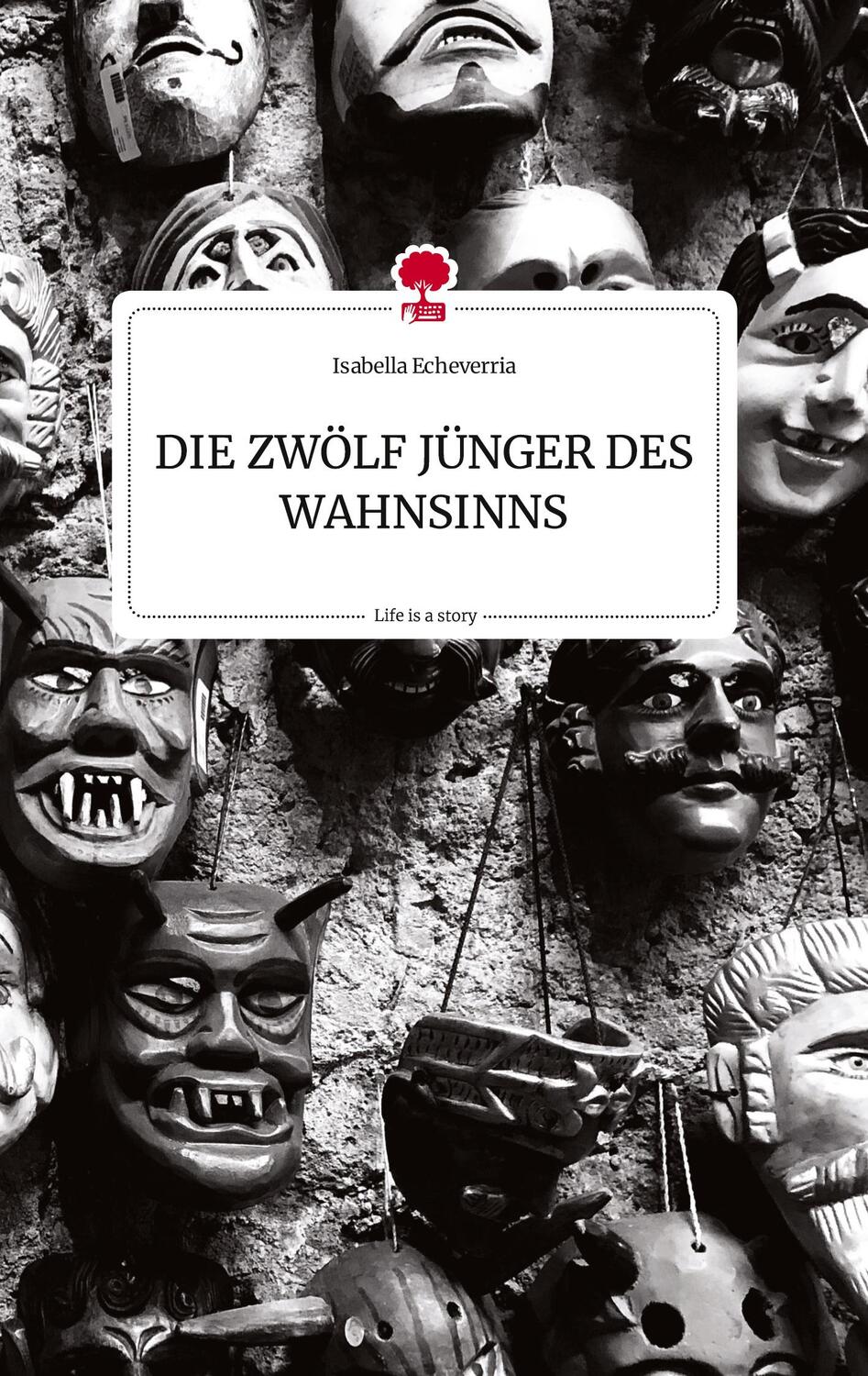 Cover: 9783710817304 | DIE ZWÖLF JÜNGER DES WAHNSINNS. Life is a Story - story.one | Buch