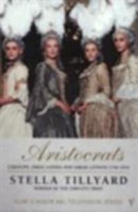 Cover: 9780099477112 | Aristocrats | Caroline, Emily, Louisa and Sarah Lennox 1740 - 1832