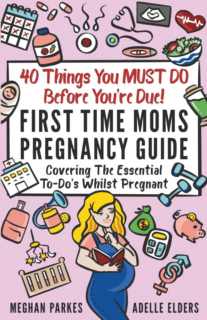 Cover: 9780645057539 | 40 Things You MUST DO Before You're Due! | Meghan Parkes (u. a.)