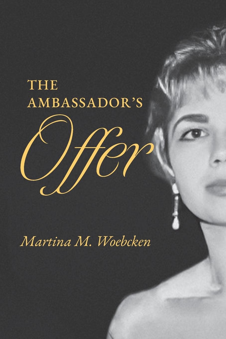 Cover: 9798822937598 | The Ambassador's Offer | Martina M. Woebcken | Taschenbuch | Englisch