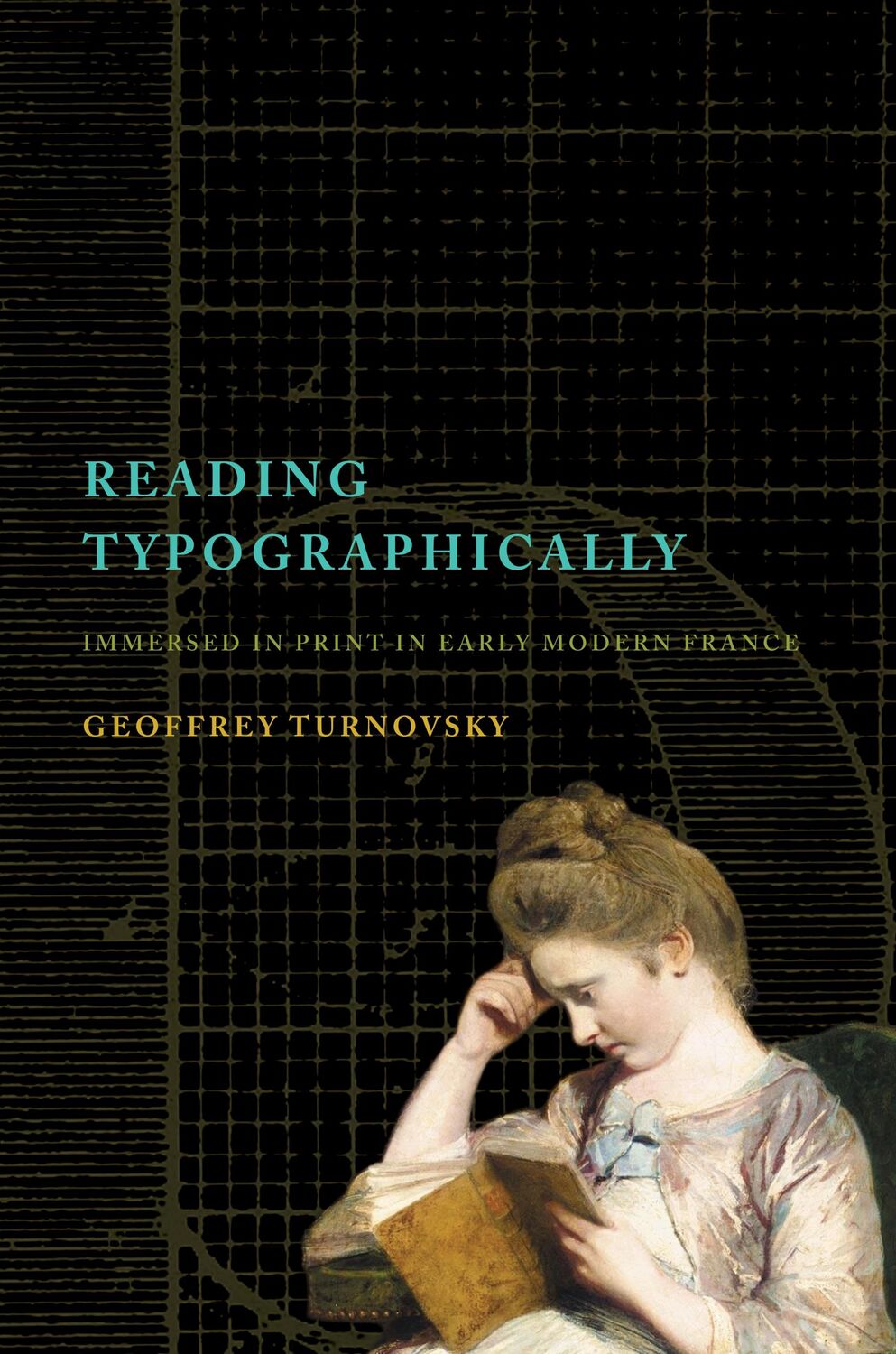 Cover: 9781503637214 | Reading Typographically | Immersed in Print in Early Modern France