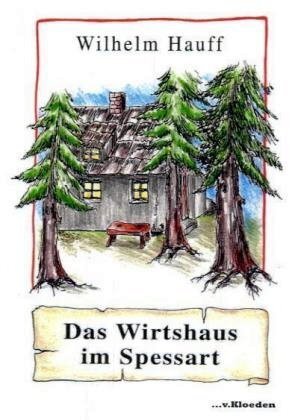 Cover: 9783920564517 | Das Wirtshaus im Spessart | Wilhelm Hauff | Taschenbuch | v.Kloeden