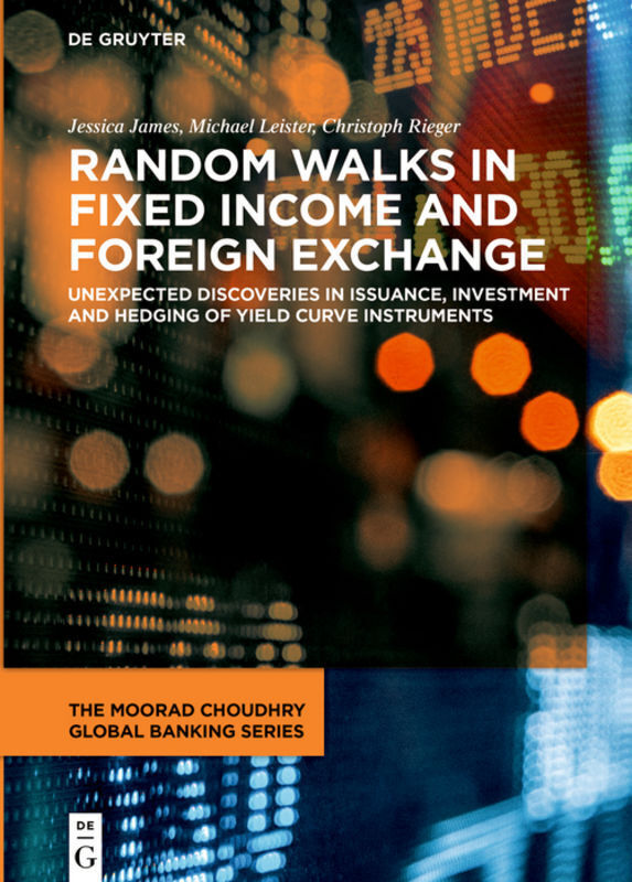 Cover: 9783110688689 | Random Walks in Fixed Income and Foreign Exchange | James (u. a.)