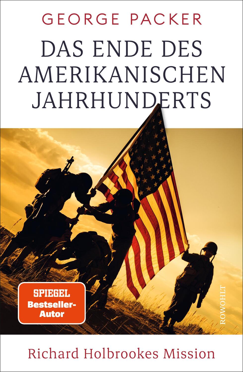 Cover: 9783498002183 | Das Ende des amerikanischen Jahrhunderts | Richard Holbrookes Mission