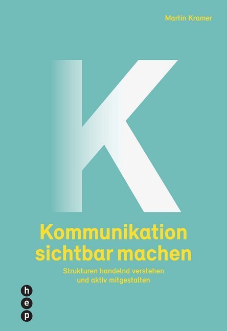 Cover: 9783035513110 | Kommunikation sichtbar machen | Martin Kramer | Taschenbuch | 2019