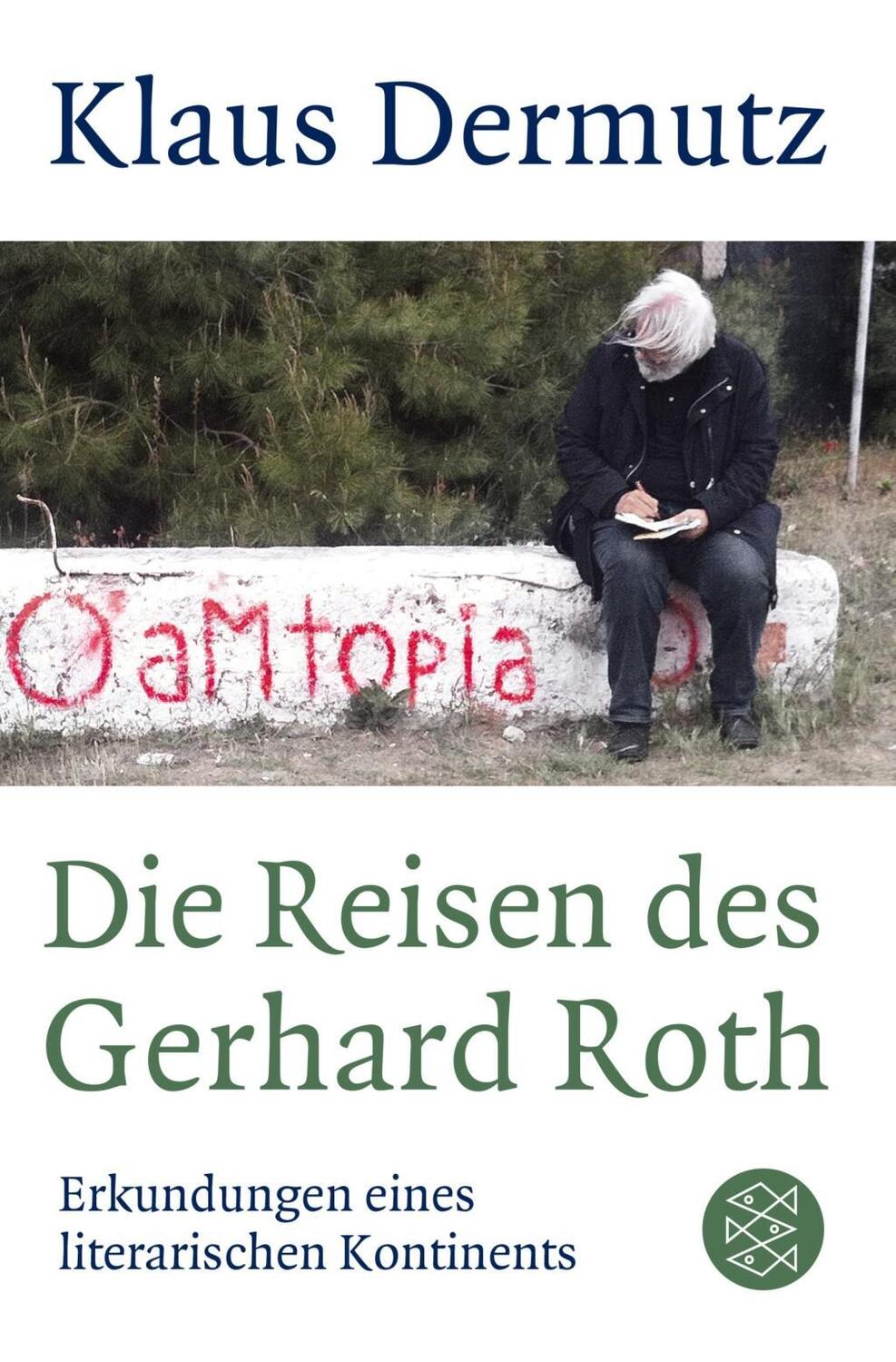 Cover: 9783596297368 | Die Reisen des Gerhard Roth | Klaus Dermutz | Taschenbuch | 288 S.
