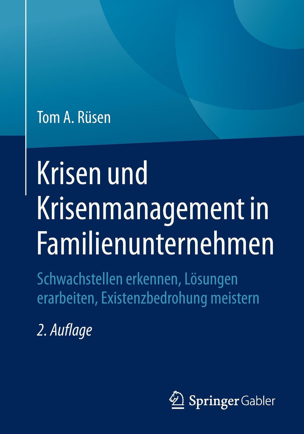 Cover: 9783834946706 | Krisen und Krisenmanagement in Familienunternehmen | Tom A. Rüsen