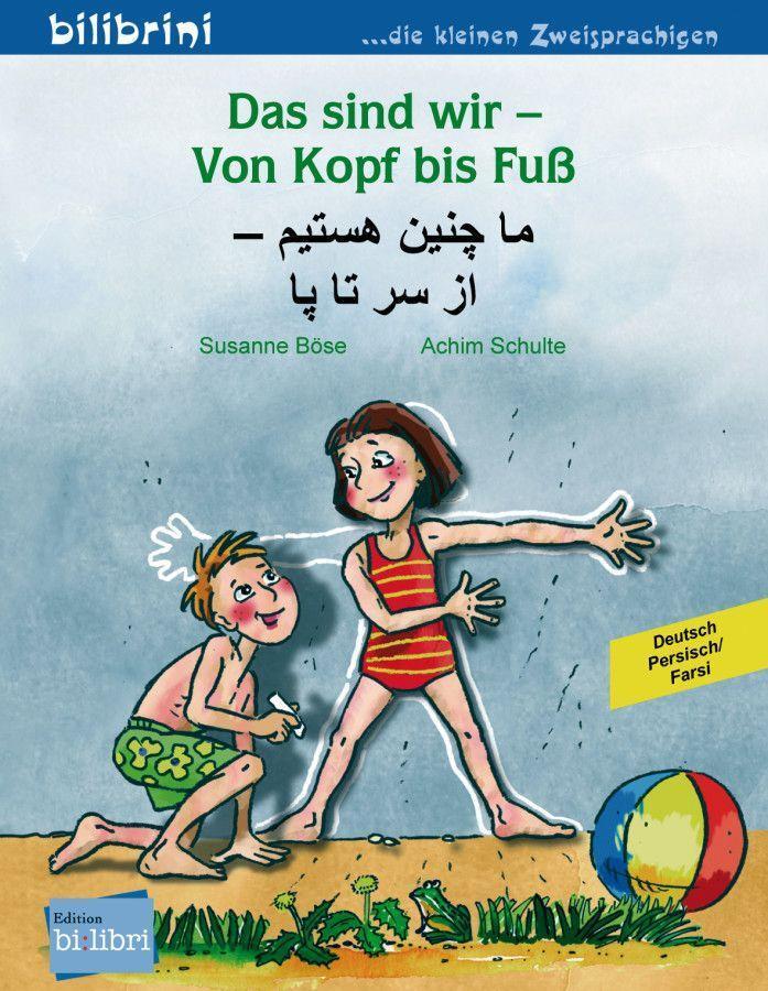 Cover: 9783196396010 | Das sind wir - Von Kopf bis Fuß. Kinderbuch Deutsch-Persisch/Farsi