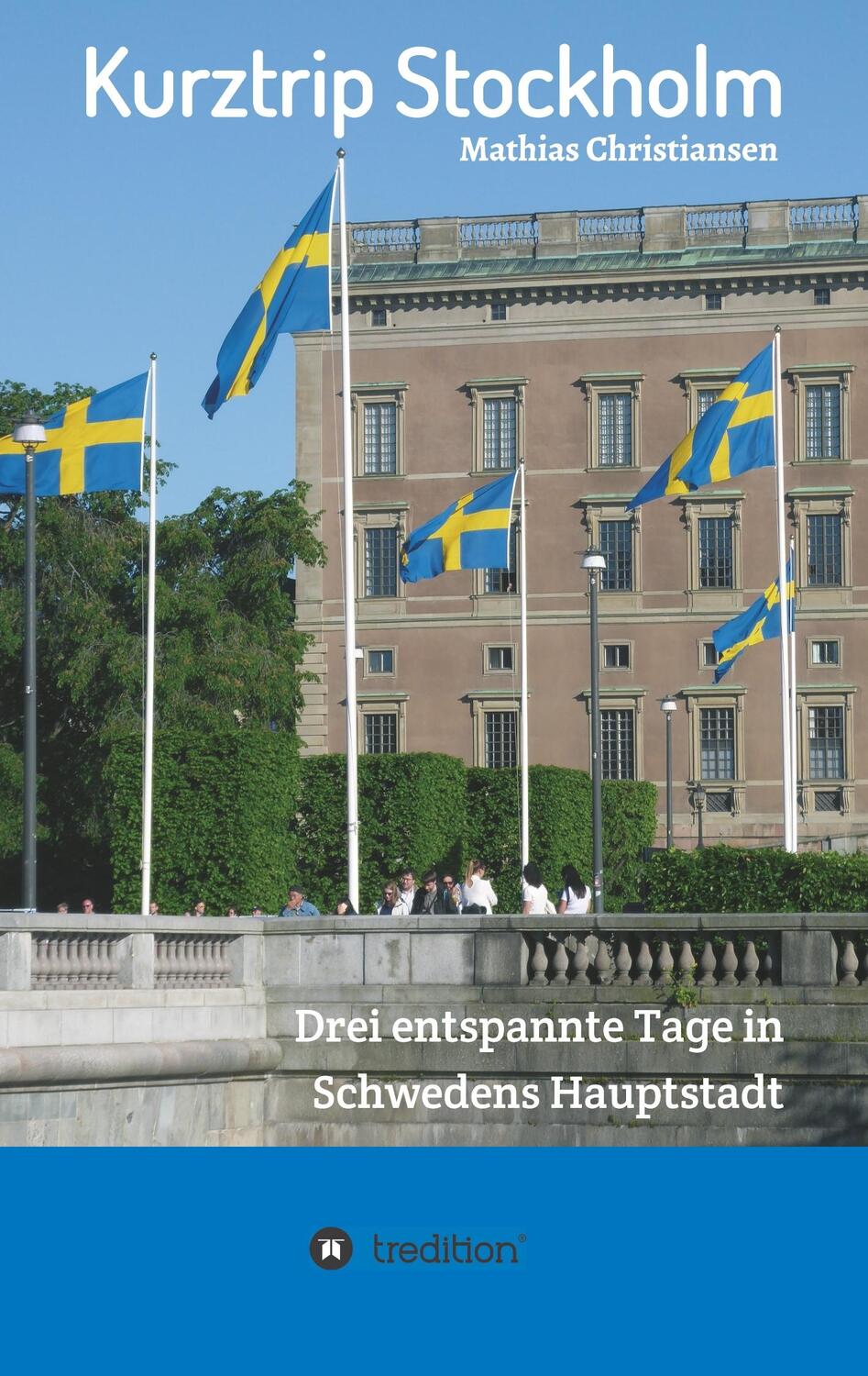Cover: 9783743933279 | Kurztrip Stockholm: Drei entspannte Tage in Schwedens Hauptstadt
