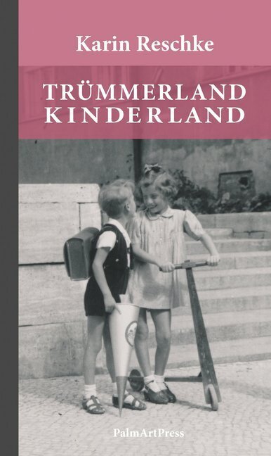 Cover: 9783962580421 | Trümmerland Kinderland | Karin Reschke | Buch | Mit Lesebändchen