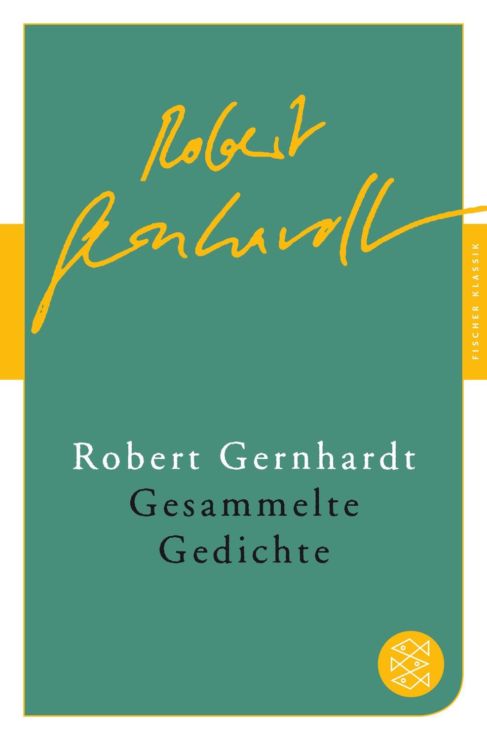 Cover: 9783596906598 | Gesammelte Gedichte | 1954 - 2006 | Robert Gernhardt | Taschenbuch